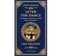 After The Dance: The Illusion of Romance and the Cost of Conscience (Deluxe Hardbound Edition)