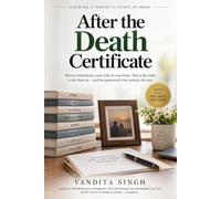 After the Death Certificate: Claiming a Parent’s Estate in India