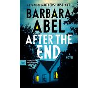 After the End A Novel - Barbara Abel - HarperVia - ebook (ePub) - Livre