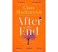 After the End: The powerful, life-affirming novel from the Sunday Times Number One bestselling author
