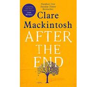 After the End: The powerful, life-affirming novel from the Sunday Times Number One bestselling author