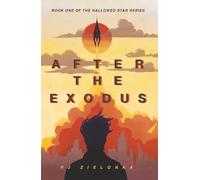 After the Exodus: Book One of the Hallowed Star Series