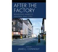 After the Factory James J Connolly (Auteur)