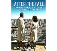 After the Fall: And other short stories and flash fiction