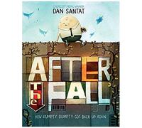 After The Fall (How Humpty Dumpty Got Back Up Again)