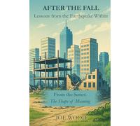 After The Fall: Lessons from the Earthquake Within