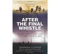 After the Final Whistle: The First Rugby World Cup and the First World War - [Version Originale] Inconnu (Auteur)