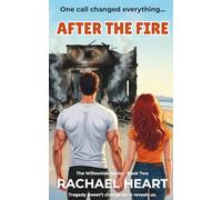 After the Fire: A heartfelt second-chance romance novella about love, grief, and choosing yourself. (The Willowtide Series)