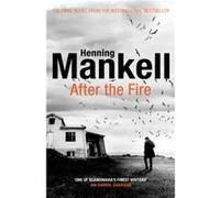 After the Fire by Henning Mankell Henning Mankell, Marlaine Delargy (Auteur)