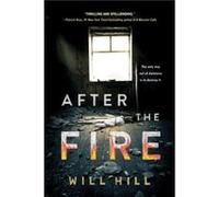 After the Fire by Will Hill Will Hill (Auteur)