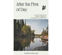 After The Fires Of Day: Haiku Inspired By Kahlil Gibran And Alphonse De Lamartine