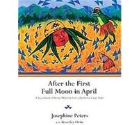 After the First Full Moon in April Beverly Ortiz, Josephine Peters (Auteur)