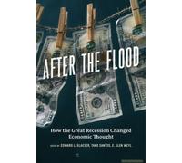 After The Flood: How The Great Recession Changed Economic Thought