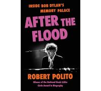 After the Flood: Inside Bob Dylan's Memory Palace