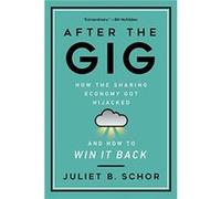 After the Gig Juliet Schor (Auteur)