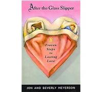 After the Glass Slipper (The Cinderella Story Mom Nevery Told You) Beverly Meyerson, Jon Meyerson (Auteur)