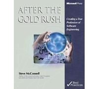After the Gold Rush Creating a True Profession of Software