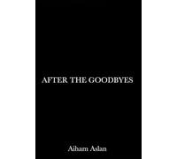 After The Goodbyes: Poems About Loss, Healing, and Letting Go