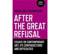 After the Great Refusal by Mikkel Bolt Rasmussen Inconnu (Auteur)