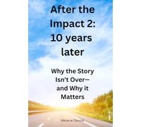 After the Impact 2: 10 Years Later