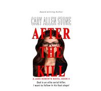 AFTER THE KILL: A Jake Roberts Novel, Book 4