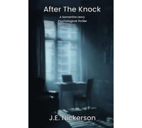 After the Knock A Samantha Leary Psychological Thriller: Samantha Leary Psychological Thrillers Book 39