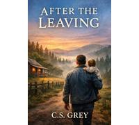 After The Leaving: A Charlie Sage Grey Novel