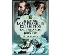 After the Lost Franklin Expedition by Peter Baxter Peter Baxter (Auteur)