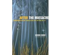 After The Massacre: Commemoration And Consolation In Ha My And My Lai