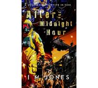 After The Midnight Hour: A Journey to Survive in-time