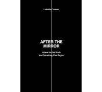 AFTER THE MIRROR: Where something else begins