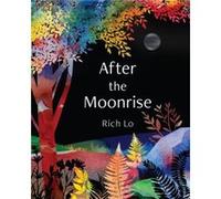 After the Moonrise by Richard Lo Richard Lo (Auteur)