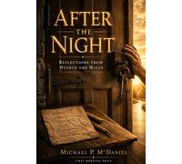 After the Night: Reflections from Within the Walls