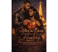After the Pain, He Held the Key to My Healing