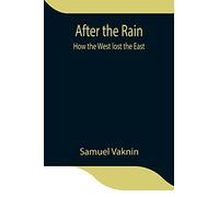 After the Rain: how the West lost the East