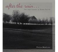 After The Rain: The Soft Sounds Of Erik Satie