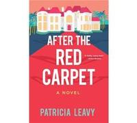 After the Red Carpet - Patricia Leavy - She Writes Press - Livre en Anglais - Paperback Patricia LeavyPatricia Leavy (Auteur)