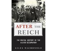 After the Reich Giles MacDonogh (Auteur)