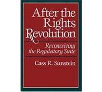 After the Rights Revolution Cass R. Sunstein (Auteur)