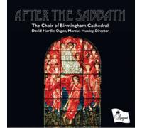 The Choir of Birmingham Cathedral – After the Sabbath – Régent