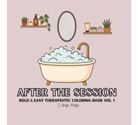 After The Session: Vol.1 Bold and Easy Therapeutic Coloring Book for Teens and Adults for Stress Relief and Relaxation