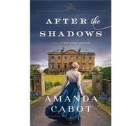 After the Shadows by Amanda Cabot Amanda Cabot (Auteur)