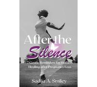 After the Silence: 7 Gentle Reminders for Mothers Healing After Pregnancy Loss