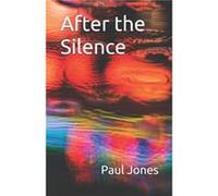 After the Silence by Paul Jones Paperback Book Paul Jones (Auteur)