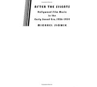 After The Silents - Hollywood Film Music In The Early Sound Era, 1926-1934