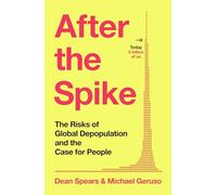 After the Spike: The Risks of Global Depopulation and the Case for People