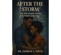 After The Storm: How Real Couples Survive the Pitfalls of Marriage