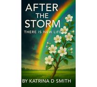 After The Storm There Is New Life