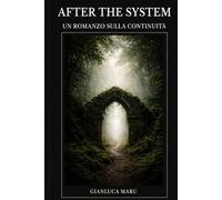 After the system: Un romanzo sulla continuità