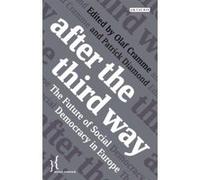After the Third Way: The Future of Social Democracy in Europe - [Livre en VO] Olaf Cramme, Patrick Diamond (Auteur)